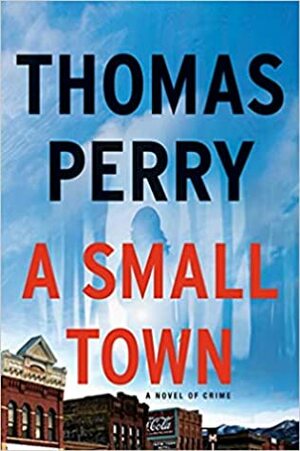 A Small Town by Thomas Perry