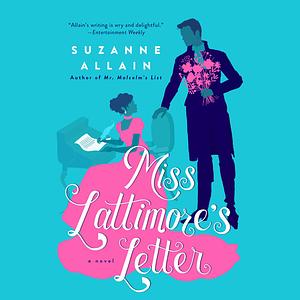 Miss Lattimore's Letter by Suzanne Allain