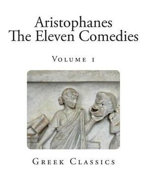 The Eleven Comedies by Aristophanes