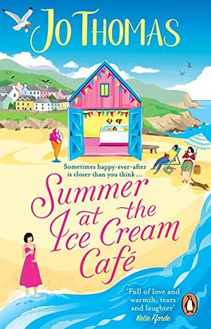 Summer at the Ice Cream Café by Jo Thomas