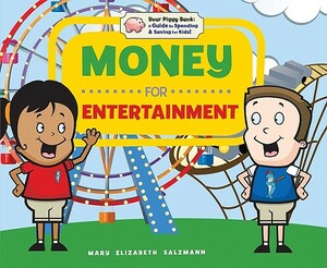 Money for Entertainment by Mary Elizabeth Salzmann