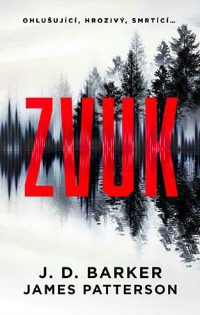 Zvuk by J.D. Barker, James Patterson