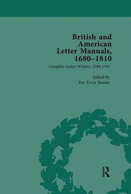 British and American Letter Manuals, 1680-1810, Volume 3 by Eve Tavor Bannet