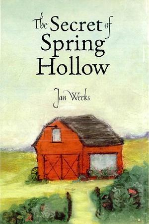 The Secret of Spring Hollow - An Avalon Romance by Jan Weeks, Jan Weeks