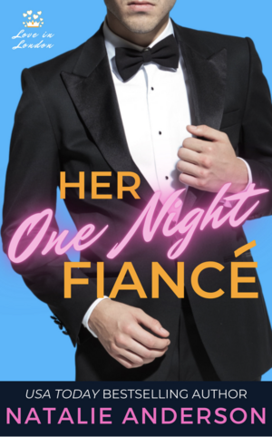 Her One Night Fiancé by Natalie Anderson