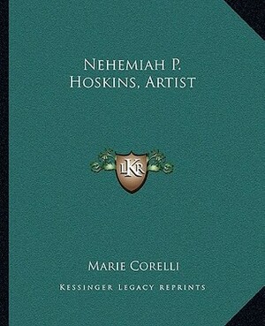 Nehemiah P. Hoskins, Artist by Marie Corelli