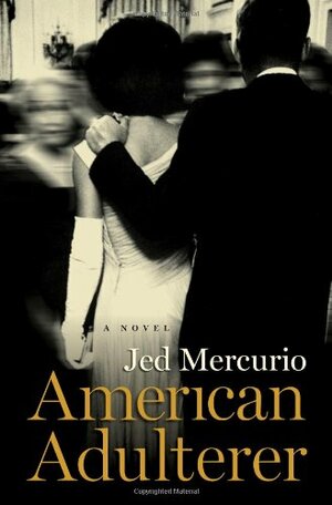 American Adulterer by Jed Mercurio