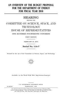 An overview of the budget proposal for the Department of Energy for fiscal year 2016 by Committee On Science, United States House of Representatives, United States Congress