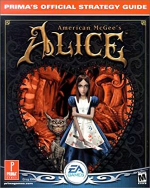 American McGee's Alice: Prima's Official Strategy Guide by Greg Kramer