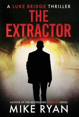 The Extractor by Mike Ryan