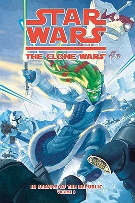 Star Wars: The Clone Wars: In Service of the Republic, Volume 3: Blood and Snow by Henry Gilroy, Scott Hepburn