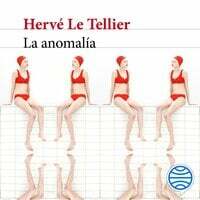 La anomalía by Hervé Le Tellier