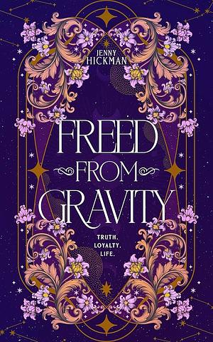 Freed from Gravity by Jenny Hickman