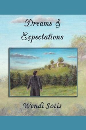 Dreams and Expectations by Wendi Sotis