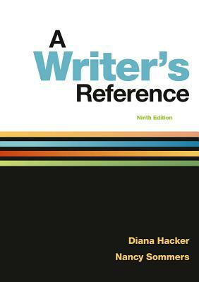 A Writer's Reference by Nancy Sommers, Diana Hacker