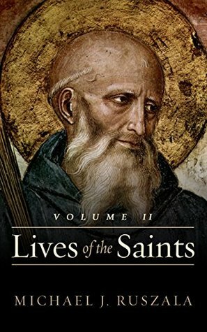 Lives of the Saints, Volume II by Wyatt North, Michael J. Ruszala