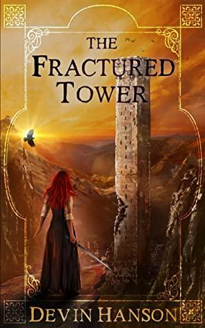 The Fractured Tower by Devin Hanson