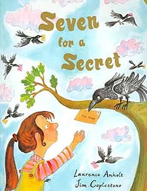 Seven for a Secret by Laurence Anholt