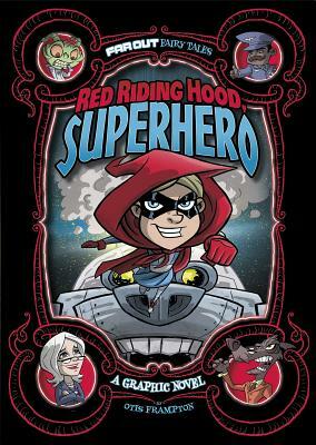 Red Riding Hood, Superhero: A Graphic Novel by Otis Frampton