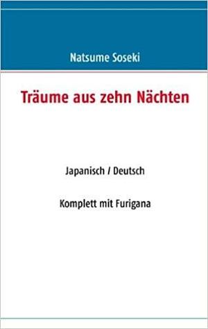 Träume aus zehn Nächten by Natsume Sōseki, Sven Heuberger