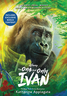 The One and Only Ivan: Movie Tie-In Edition by Katherine Applegate
