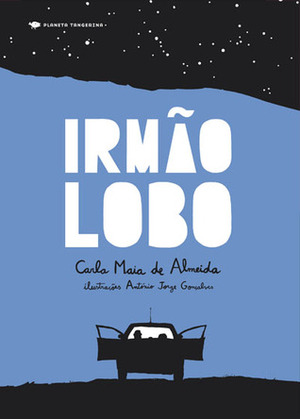 Irmão Lobo by Carla Maia de Almeida, António Jorge Gonçalves