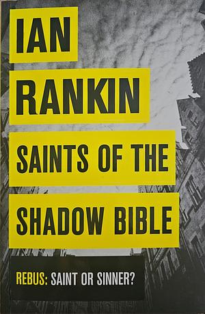 Saints of the Shadow Bible by Ian Rankin