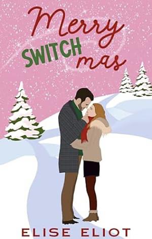 Merry Switchmas by Elise Eliot