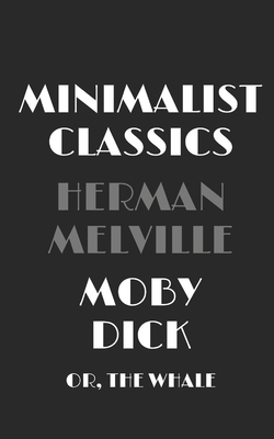 Moby Dick: or, The Whale by Herman Melville