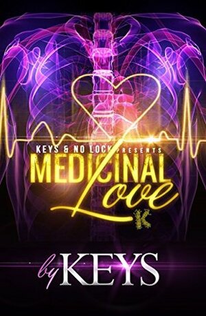 Medicinal Love by Keys