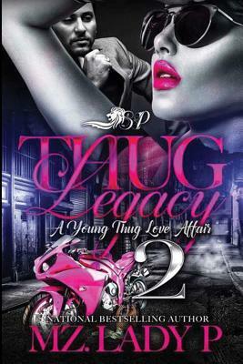 Thug Legacy 2: A Young Thug Love Affair by Mz Lady P