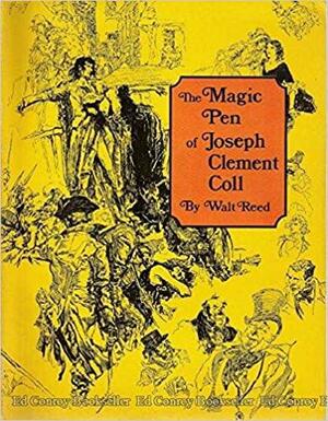 The Magic Pen of Joseph Clement Coll by Walt Reed