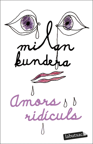 Amors ridículs by Milan Kundera
