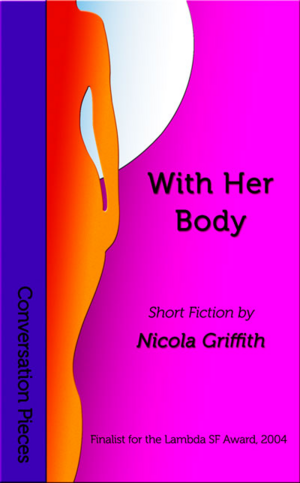 With Her Body by Nicola Griffith