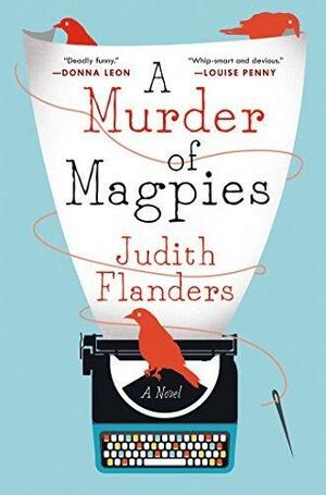 A Murder of Magpies: A Novel by Judith Flanders, Judith Flanders