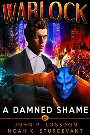 A Damned Shame by John P. Logsdon, Noah K. Sturdevant