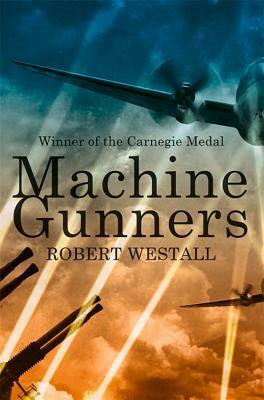 The Machine Gunners by Robert Westall