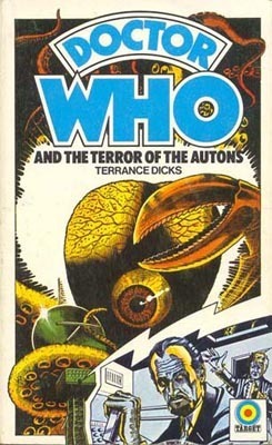 Doctor Who and the Terror of the Autons by Terrance Dicks