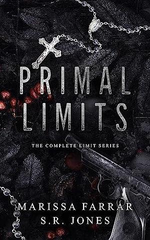 Primal Limits: The Complete Limit Series by Marissa Farrar, Marissa Farrar, S.R. Jones