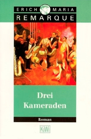 Drei Kameraden by Erich Maria Remarque