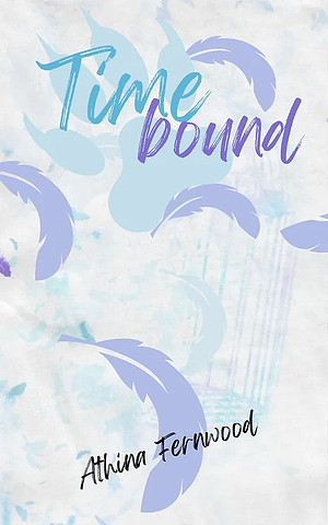 Timebound  by Athina Fernwood