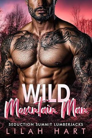 Wild Mountain Man by Lilah Hart