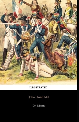On Liberty Illustrated by John Stuart Mill