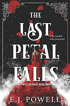 The Last Petal Falls by E.J. Powell