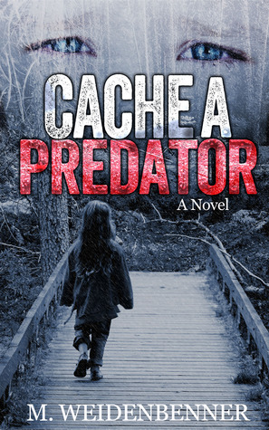 Cache a Predator by M. Weidenbenner