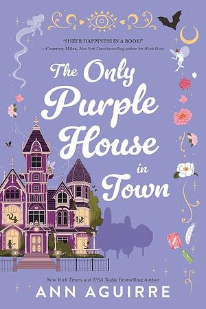 The Only Purple House in Town by Ann Aguirre