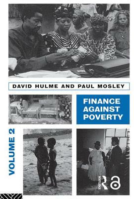 Finance Against Poverty: Volume 2: Country Case Studies by Hulme David, Paul Mosley