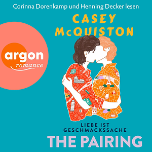 The Pairing - Liebe ist Geschmackssache by Casey McQuiston