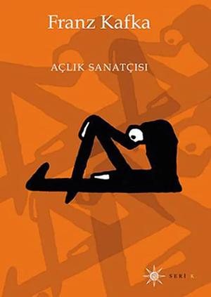 Açlık Sanatçısı by Franz Kafka