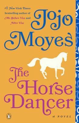 Horse Dancer by Jojo Moyes